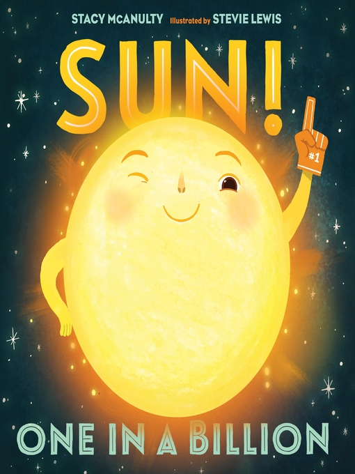 Title details for Sun! One in a Billion by Stacy McAnulty - Available